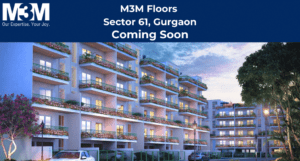 M3M Floors Sector 61, gurgaon